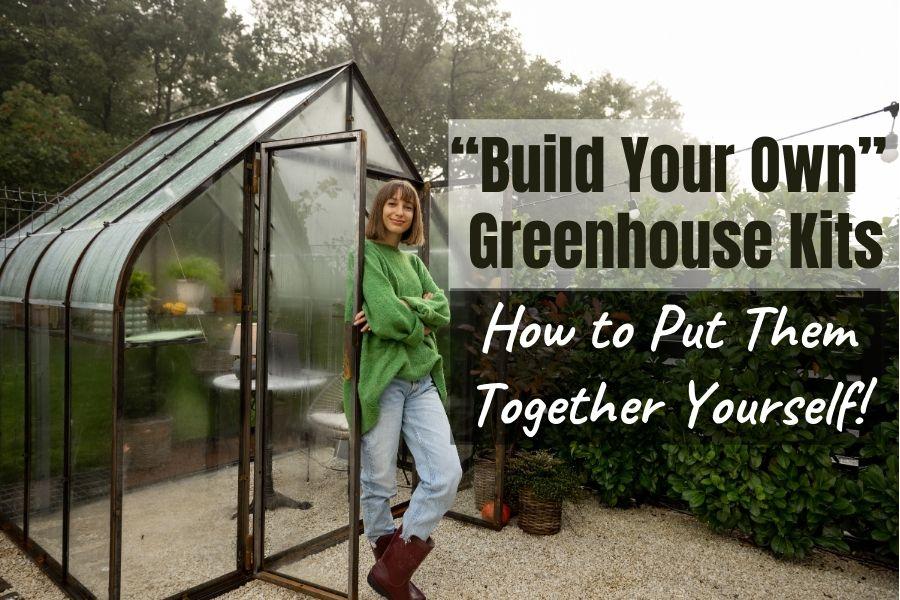 How to Build Your Own Greenhouse with EasytoAssemble Kit